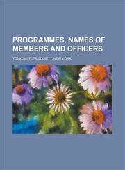 Programmes, Names of Members and Officers,1234220652,9781234220655