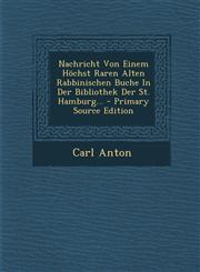 Nachricht Von Einem Höchst Raren Alten Rabbinischen Buche In Der Bibliothek Der St. Hamburg... - Primary Source Edition,1295115891,9781295115891