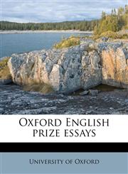 Oxford English prize essays,1172802955,9781172802951