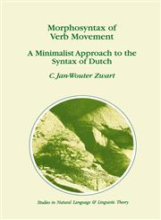 Morphosyntax of Verb Movement A Minimalist Approach to the Syntax of Dutch,0792342631,9780792342632