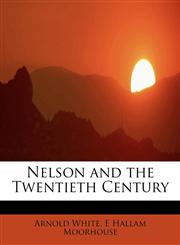 Nelson and the Twentieth Century,1115938592,9781115938594