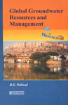 Global Groundwater Resources and Management Selected Papers from the 33rd International Geological Congress (33rd IGC), Oslo, Norway, August, 2008,8172336195,9788172336196