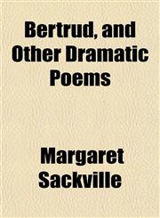 Bertrud, and Other Dramatic Poems,1151916366,9781151916365