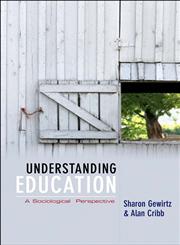 Understanding Education: A Sociological Perspective,0745633447,9780745633442