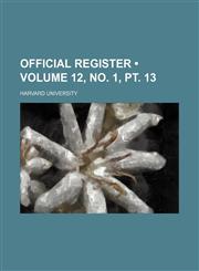Official Register (Volume 12, no. 1, pt. 13),1154358585,9781154358582