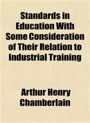 Standards in Education With Some Consideration of Their Relation to Industrial Training,1151822515,9781151822512