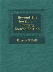 Beyond the Horizon - Primary Source Edition,1293818283,9781293818282