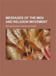 Messages of the Men and Religion Movement (Volume 7),1151357758,9781151357755