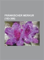 Frankischer Merkur (183-366 ),1153560046,9781153560047