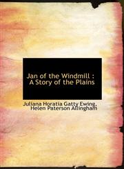Jan of the Windmill A Story of the Plains,1116656639,9781116656633