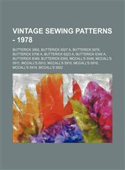 Vintage Sewing Patterns - 1978 Butterick 3902, Butterick 5027 A, Butterick 5079, Butterick 5706 A, Butterick 6223 A, Butterick 6348 A, Butterick 6349, Butterick 6350, McCall's 5548, McCall's 5911, McCall's 5913, McCall's 5915, McCall's 5916, McCall's 591,1234686848,9781234686840
