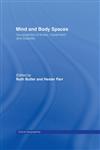 Mind and Body Spaces Geographies of Illness, Impairment and Disability,0415179025,9780415179027