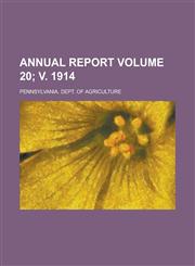 Annual Report Volume 20; V. 1914,1154189309,9781154189308