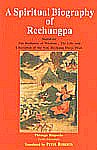 A Spiritual Biography of Rechungpa Based on the Radiance of Wisdom : The Life and Liberation of the Ven. Rechung Dorje Drak, Thrangu Rinpoche, Geshe Lharampa 1st Edition,817030699X,9788170306993