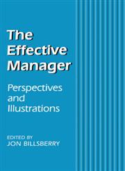The Effective Manager Perspectives and Illustrations,0761951113,9780761951117