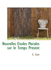 Nouvelles Études Morales sur le Temps Present,1103737449,9781103737444