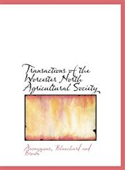 Transactions of the Worcester North Agricultural Society,1140646788,9781140646785