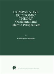 Comparative Economic Theory Occidental and Islamic Perspectives,0792386019,9780792386018