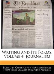 Writing and Its Forms, Volume 4 Journalism,1241716269,9781241716264