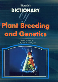 Biotech's Dictionary of Plant Breeding and Genetics 1st Indian Edition,8176221414,9788176221412