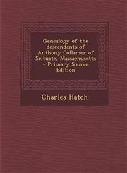 Genealogy of the Descendants of Anthony Collamer of Scituate, Massachusetts - Primary Source Edition,1293821799,9781293821794
