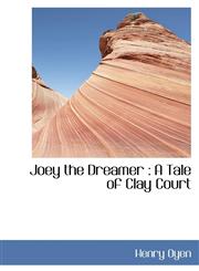 Joey the Dreamer A Tale of Clay Court,111559074X,9781115590747