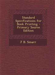 Standard Specifications for Book Printing - Primary Source Edition,1289393184,9781289393182