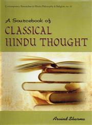 A Sourcebook of Classical Hindu Thought 1st Published,8124606439,9788124606438