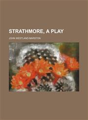 Strathmore, a play,1151328235,9781151328236