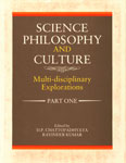 Science Philosophy and Culture Multi-Disciplinary Explorations Vol. 1, Part 1,8121507189,9788121507189
