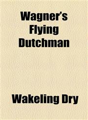 Wagner's Flying Dutchman,1154572587,9781154572582