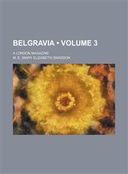Belgravia (Volume 3); A London Magazine,1154277682,9781154277685