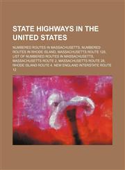 State highways in the United States Numbered routes in Massachusetts, Numbered routes in Rhode Island, Massachusetts Route 128,1234573105,9781234573102