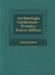 Archaeologia Cambrensis - Primary Source Edition,1295672731,9781295672738