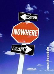 Going Nowhere Faster Reprint Edition,0316014168,9780316014168