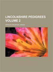 Lincolnshire pedigrees Volume 2,1153402424,9781153402422