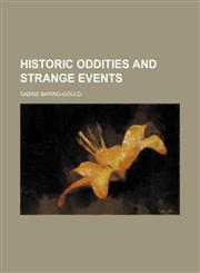 Historic Oddities and Strange Events,1150220007,9781150220005