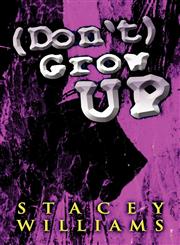 (Don't) Grow Up,1627092595,9781627092593