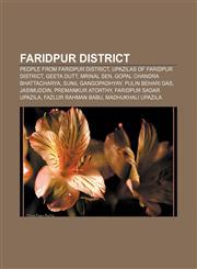 Faridpur District People from Faridpur District, Upazilas of Faridpur District, Geeta Dutt, Mrinal Sen, Gopal Chandra Bhattacharya,1156466946,9781156466940