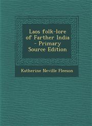 Laos Folk-Lore of Farther India - Primary Source Edition,1294699857,9781294699859