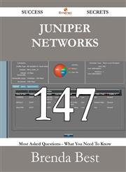 Juniper Networks 147 Success Secrets - 147 Most Asked Questions on Juniper Networks - What You Need to Know,1488528594,9781488528590