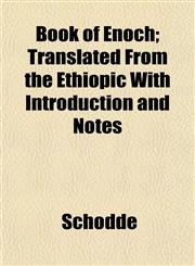 Book of Enoch; Translated From the Ethiopic With Introduction and Notes,1153301105,9781153301107