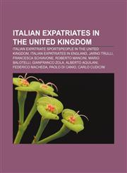 Italian expatriates in the United Kingdom Italian expatriate sportspeople in the United Kingdom, Italian expatriates in England, Jarno Trulli,115799105X,9781157991052