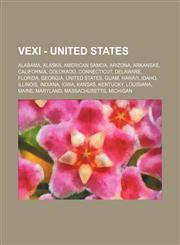 Vexi - United States Alabama, Alaska, American Samoa, Arizona, Arkansas, California, Colorado, Connecticut, Delaware, Florida, Georgia, United States, Guam, Hawai'i, Idaho, Illinois, Indiana, Iowa, Kansas, Kentucky, Louisiana, Maine, Maryland, Massachuse,1234841665,9781234841669