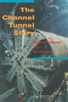 The Channel Tunnel Story,041919620X,9780419196204