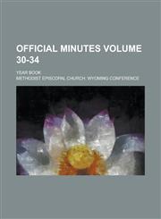 Official Minutes; Year Book Volume 30-34,1154651622,9781154651621