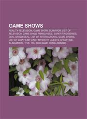 Game shows Reality television, Game show, Survivor, List of television game show franchises, Super Trio series, Deal or No Deal,1157450970,9781157450979