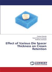 Effect of Various Die Spacer Thickness on Crown Retention,3848430576,9783848430574