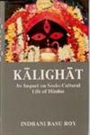 Kalighat Its Impact on Socio-Cultural Life of Hindus,8121204011,9788121204019