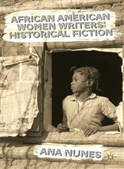 African American Women Writers' Historical Fiction,1137363711,9781137363718